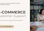 provide ecommerce customer support